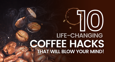 10 Life-Changing Coffee Hacks That Will Blow Your Mind