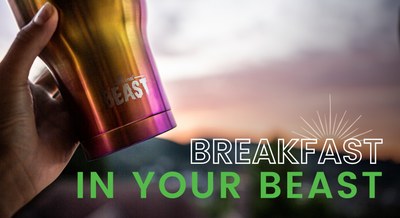 Breakfast in Your BEAST: Fast Recipes for Mornings on the Go